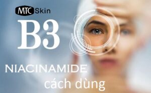 Cách dùng Niacinamide hiệu quả, an toàn cho mọi loại da