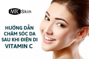 Hướng dẫn chăm sóc da sau khi điện di vitamin C