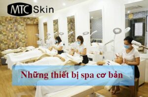5 Nhóm thiết bị spa cơ bản - Địa chỉ bán thiết bị spa uy tín