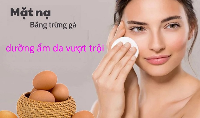 Mặt nạ cấp ẩm tự nhiên từ trứng gà