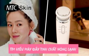 Máy đẩy tinh chất nóng lạnh: Tác dụng, cách dùng ra sao?