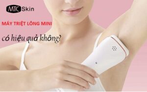 Máy triệt lông mini có hiệu quả không? Có nên mua hay không?