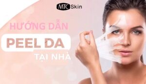 Hướng dẫn cách peel da tại nhà an toàn và hiệu quả nhất