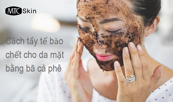 Cách tẩy tế bào chết cho da mặt bằng cafe