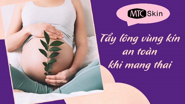 Bà bầu có nên triệt lông vùng kín không?