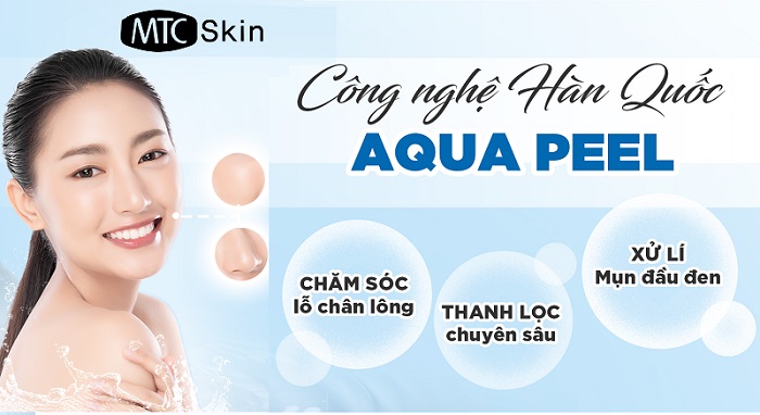 Công nghệ Aqua peel là gì?