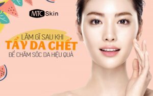 Sau khi tẩy tế bào chết nên làm gì?