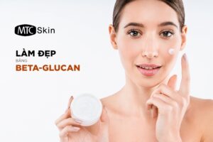Beta Glucan là gì? Beta Glucan có tác dụng gì với làn da?