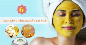 Cách làm trắng da mặt tại nhà nhanh và hiệu quả nhất