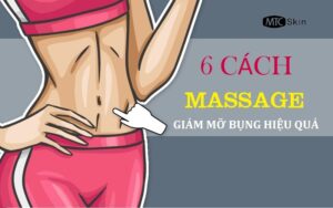 Cách massage giảm mỡ bụng hiệu quả, an toàn nhất
