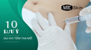 Lưu ý sau khi tiêm tan mỡ