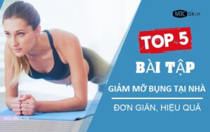 5 Bài tập giảm mỡ bụng tại nhà siêu nhanh, siêu hiệu quả