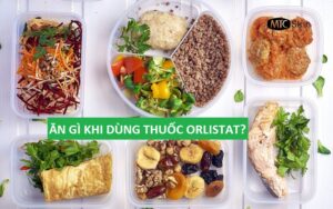 chế độ ăn uống khi dùng viên thải mỡ Orlistat